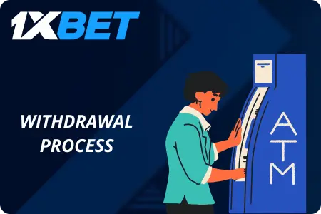 Understanding the Withdrawal Process on 1xBet